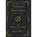 Yiddish Proverbs: Selected and Translated (Clas...