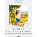 Foodtropia: Un Menu Para Cada Ocasion / One Menu For Every Occasion