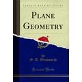 Plane Geometry (Classic Reprint)