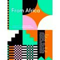 From Africa - A Celebration of Creativity From Africa by Various Authors