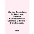 Martin, Genevieve A.: Bertram, Theodor. Convers...