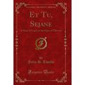 Et Tu, Sejane: A Story of Capri in the Days of ...