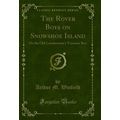 The Rover Boys on Snowshoe Island: Or the Old L...