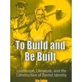 To Build And Be Built