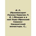 A. L. (Archimandrite Leonid Kavelin L.A.) Abkha...