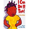 I Can Do It Too