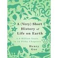 A (Very) Short History Of Life On Earth