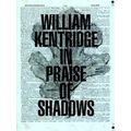 William Kentridge: In Praise of Shadows