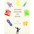 Voyage Around My Room