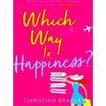 Which Way To Happiness Hilarious, Lifeaffirming...