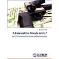 A Farewell to Private Arms?