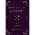 Tulu-English Dictionary (Classic Reprint)
