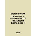European writers and thinkers. IV. Voltaire and...
