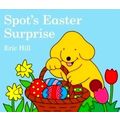 Spot's Easter Surprise by Eric Hill