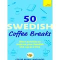 50 Coffee Breaks Series 50 Swedish Coffee Breaks