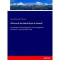 A Flora of the North-East of Ireland