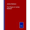 The Papers of James Madison
