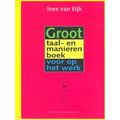 Groot Taal En Manierenboek Voor Kantoor