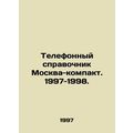 Telephone directory Moscow-compact. 1997-1998. ...
