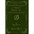 Strange Incidents in Mexico, Hawaii, and the Un...