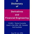 A Dictionary of Derivatives and Financial Engin...
