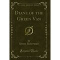 Diane of the Green Van (Classic Reprint)