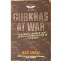 GURKHAS AT WAR, Bob Crew, UK pb 2004