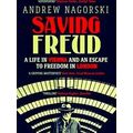 Saving Freud: A Life In Vienna And An Escape To...