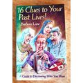 16 Clues to your past lives ! Barbara Lane. A.R...