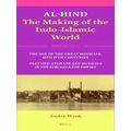 Al-Hind: The Making of the Indo-Islamic World