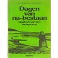 Dagen Van Na-Bestaan: Dagboek Van Een Rouwproces