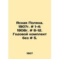 Yasnaya Polyana. 1907. # 1-4: 1908. # 6-12. Ann...