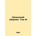 Leninsky sbornik. Volume III In Russian /Lenins...