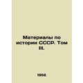 Materials on the History of the USSR. Volume II...