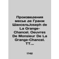 Works of Messieur de Grange-Chancel Joseph de L...