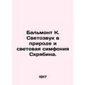 Balmont K. The Sound of Nature and Scriabins Li...