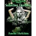 Fae Chronicles: Seducing Destiny