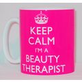 Keep Calm I'm A Beauty Therapist Mug Can Person...