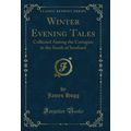 Winter Evening Tales: Collected Among the Cotta...
