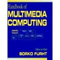 Handbook of Multimedia Computing