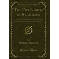 The Five Nights of St. Albans, Vol. 2 of 2: A R...