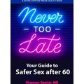 A Johns Hopkins Press Health Book Never Too Late