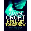 Her Last Tomorrow by Adam Croft