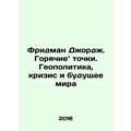 Friedman George: Hotspots: Geopolitics, Crisis,...
