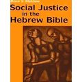 Social Justice In The Hebrew Bible