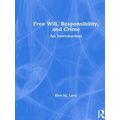 Free Will, Responsibility, And Crime