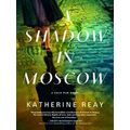 A Shadow In Moscow