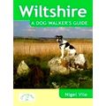 Wiltshire a Dog Walker's Guide by Nigel Vile
