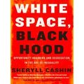 White Space, Black Hood