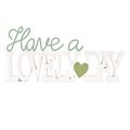 Have A Lovely Day Mantel Plaque 13 CM White & G...